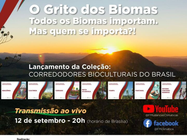 O Grito dos Biomas: lançamento da Coleção Corredores Bioculturais